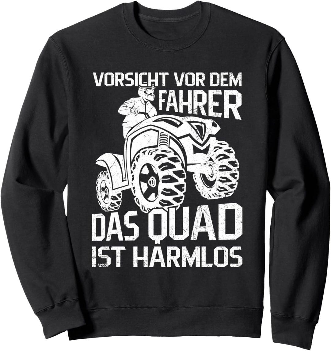 Vorsicht Vor Dem Quad Fahrer Motorsport Quadfahrer Sweatshirt