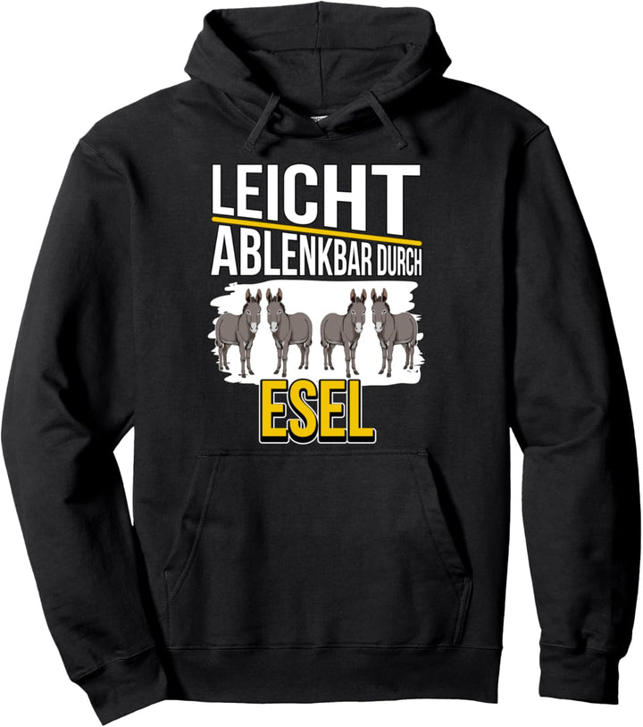 Esel Sachen Leicht ablenkbar durch Esel Pullover Hoodie