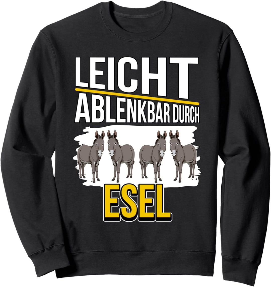 Esel Sachen Leicht ablenkbar durch Esel Sweatshirt