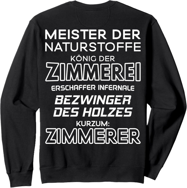 Zimmermann König Der Zimmerei Zimmerer Sweatshirt