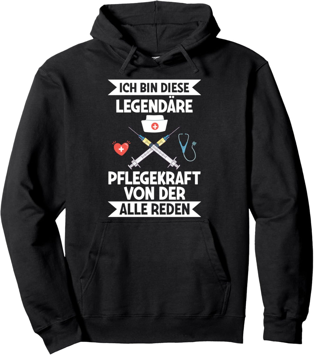 Ich Bin Diese Legendäre Pflegekraft Pfleger Altenpfleger Pullover Hoodie
