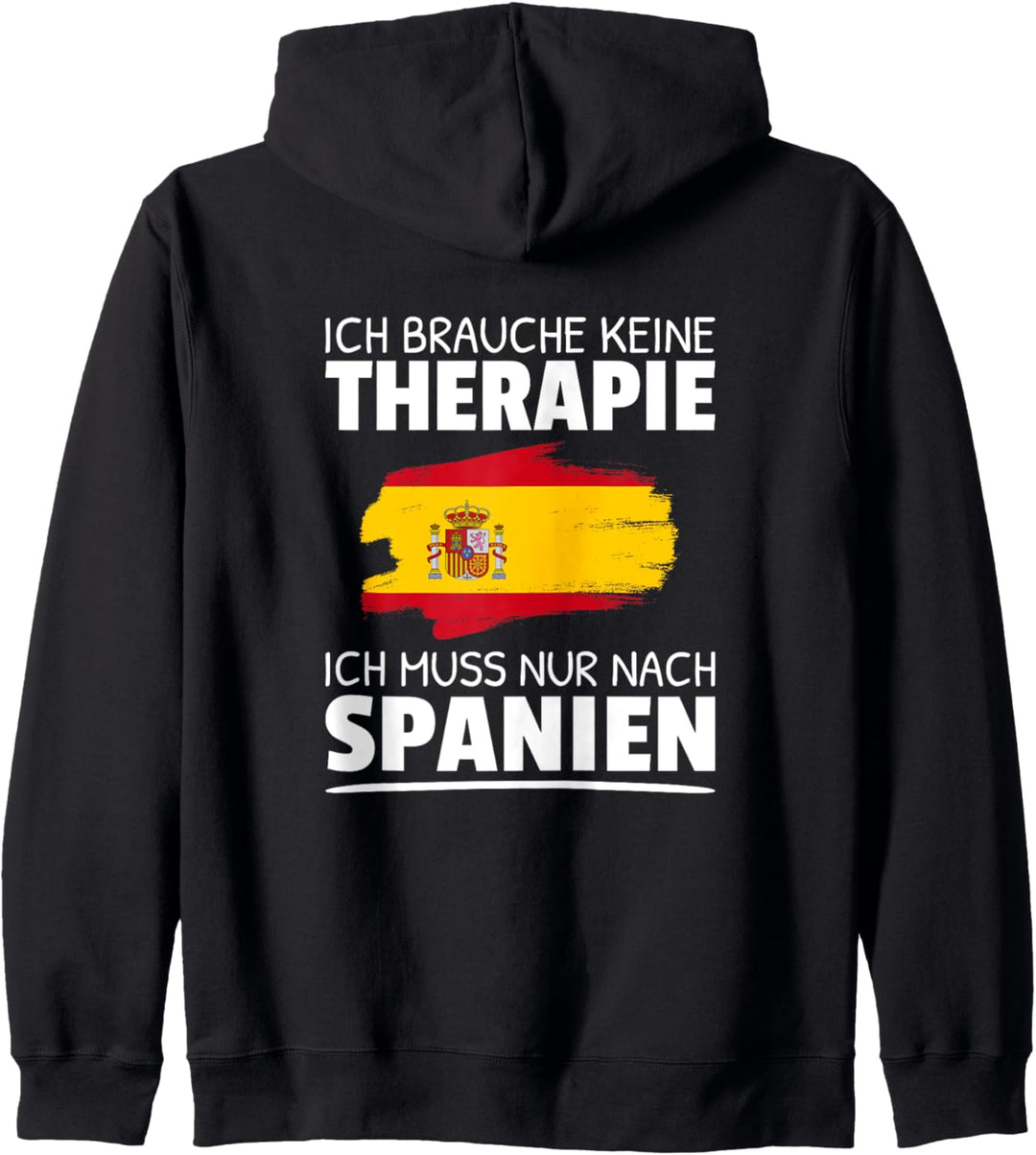 Ich Brauche Keine Therapie Ich Muss Nur Nach Spanien Kapuzenjacke