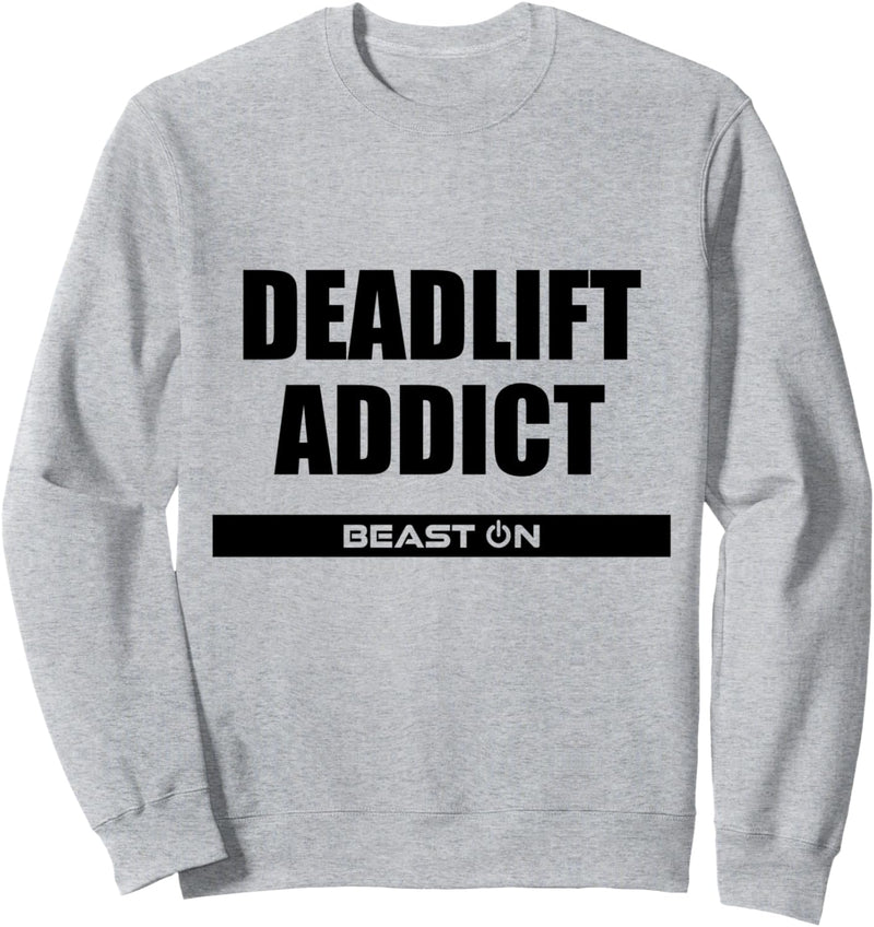 Deadlift Addict Fitness Gym Motivation Spruch Deadlift Sucht Sweatshirt