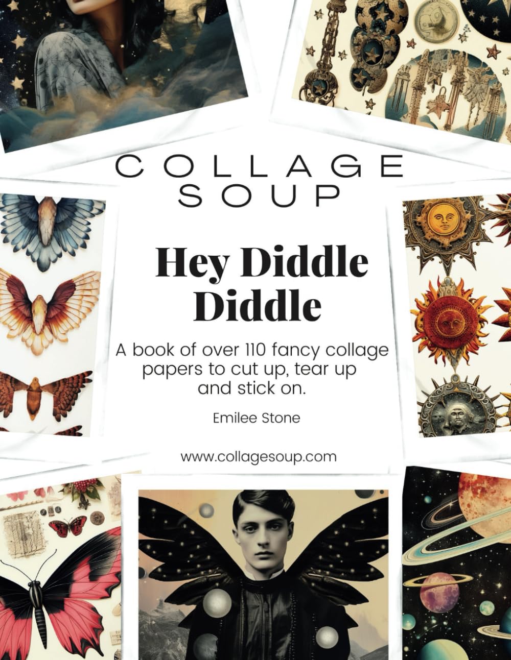 Collage Soup - Hey Diddle Diddle: A book of over 110 fancy collage papers to cut up, tear up and sti