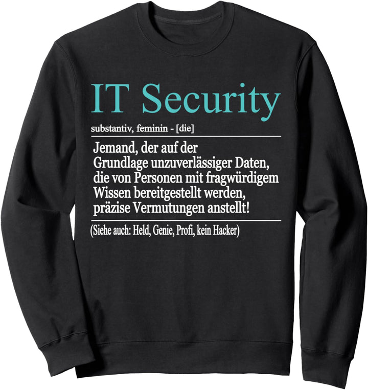 Computer Experte Informatiker Nerd Definition IT Security Sweatshirt