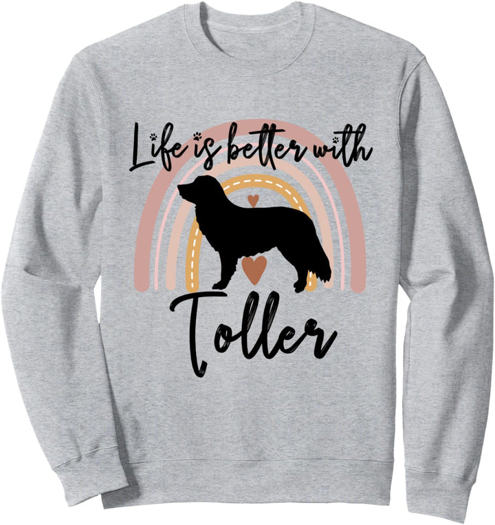Life Better Nova Scotia Duck Tolling Retriever Toller Rainbo Sweatshirt