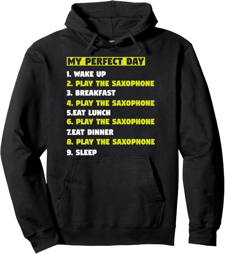 Mein perfekter Tag spielt das Saxophon Saxophon Pullover Hoodie