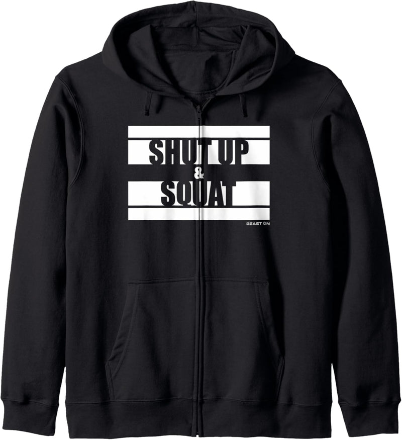 Shut Up and Squat Fitness Sprüche Gym Motivation Training Kapuzenjacke