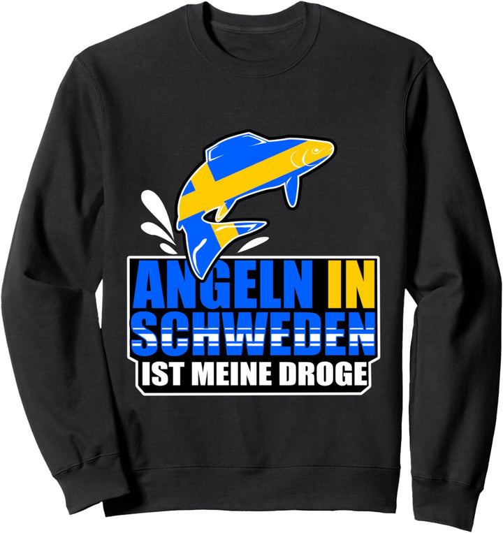 Angeln in Schweden ist meine Droge lustig Sweatshirt