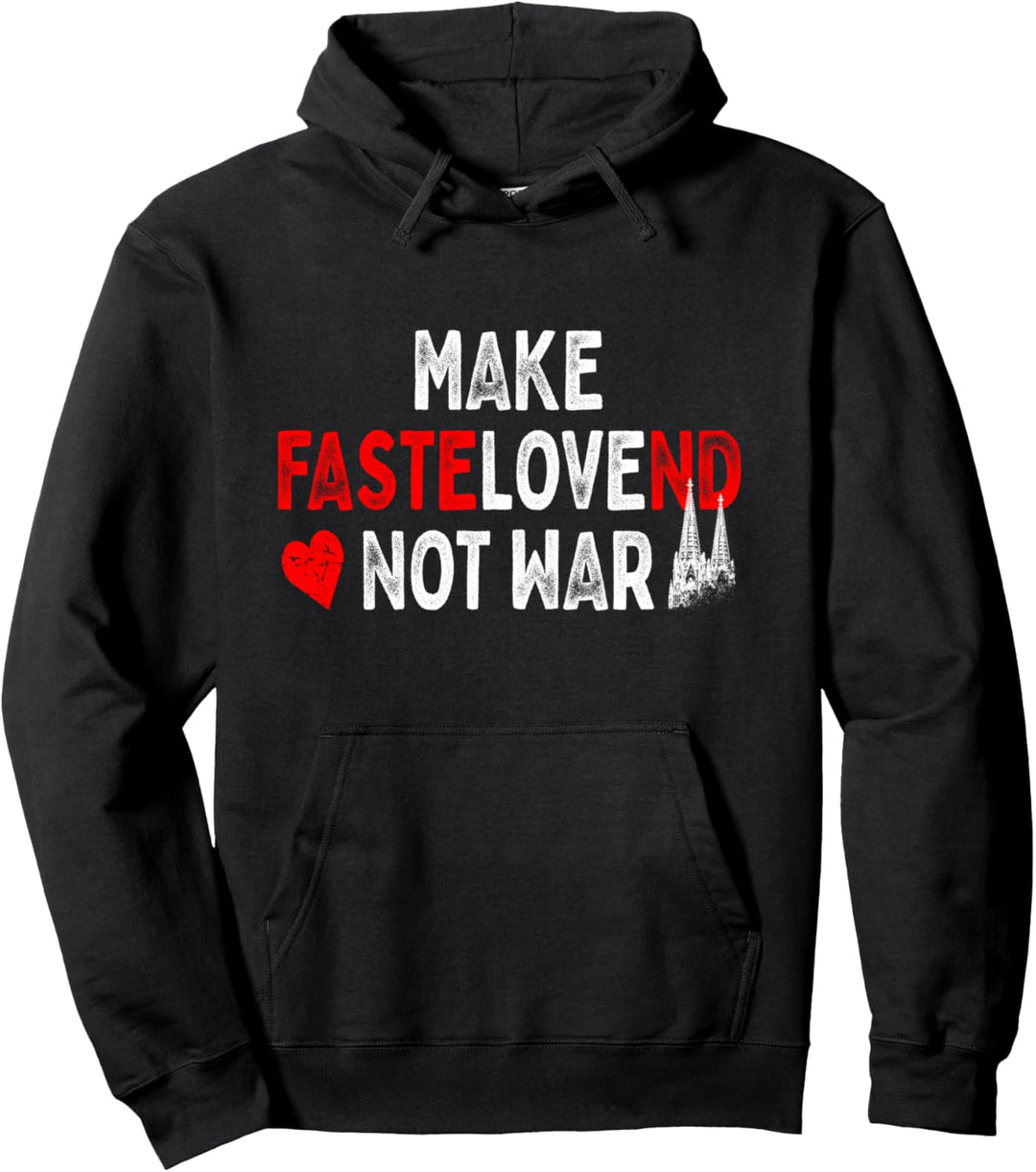 Köln Karneval Make Fastelovend Not War Kölsch Alaaf Kölner Pullover Hoodie