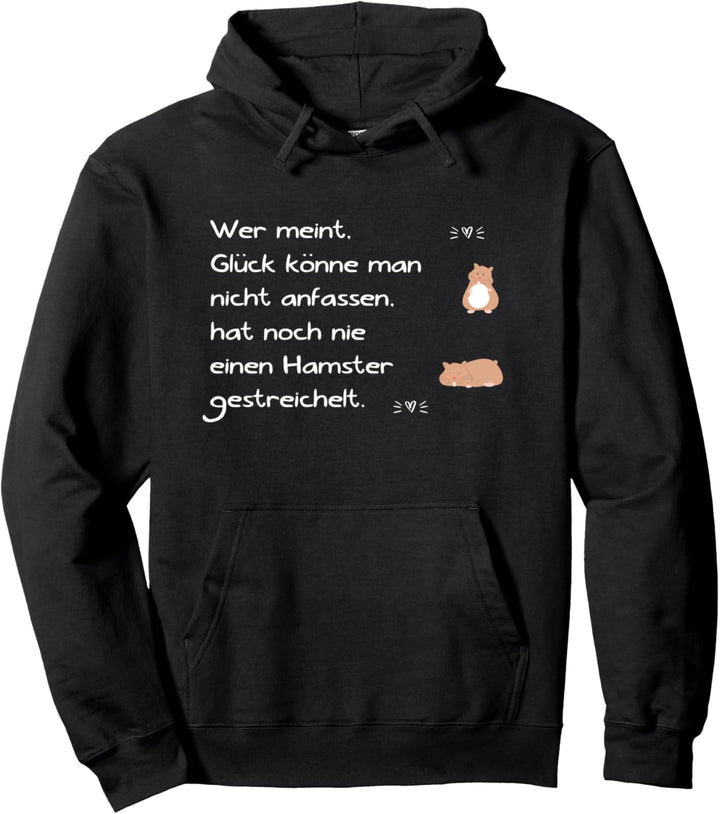Hamster Spruch Lustig Haustier Nagetier Zwerghamster Nager Pullover Hoodie