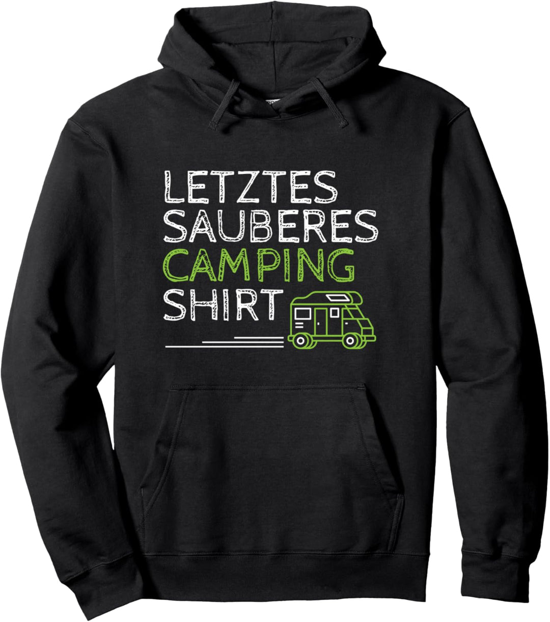 Letztes Sauberes Camping Pullover Hoodie
