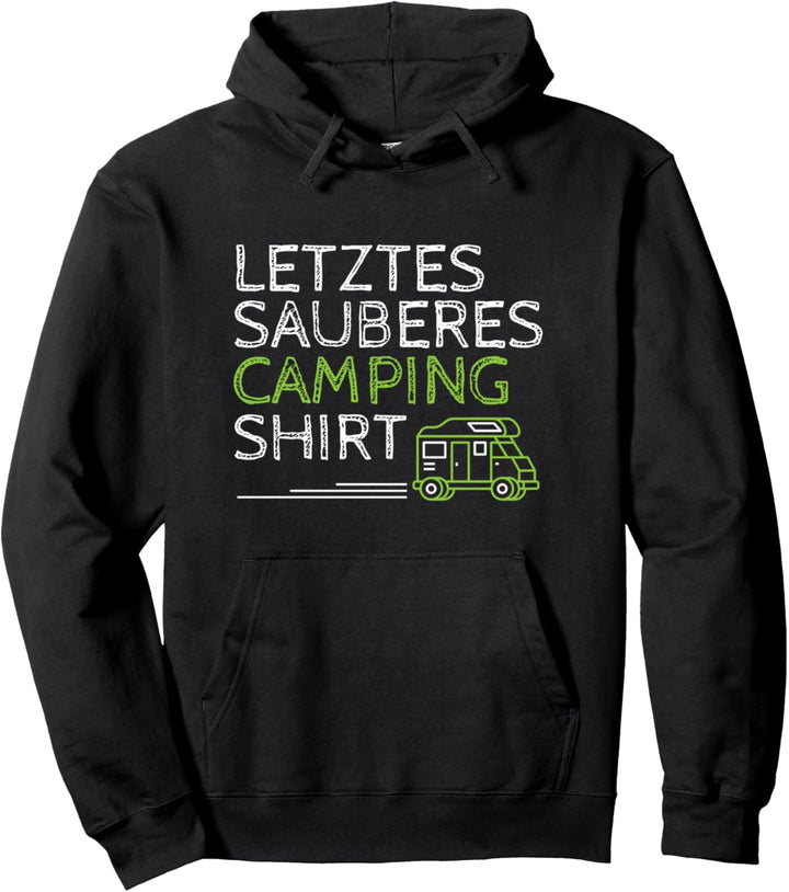 Letztes Sauberes Camping Pullover Hoodie