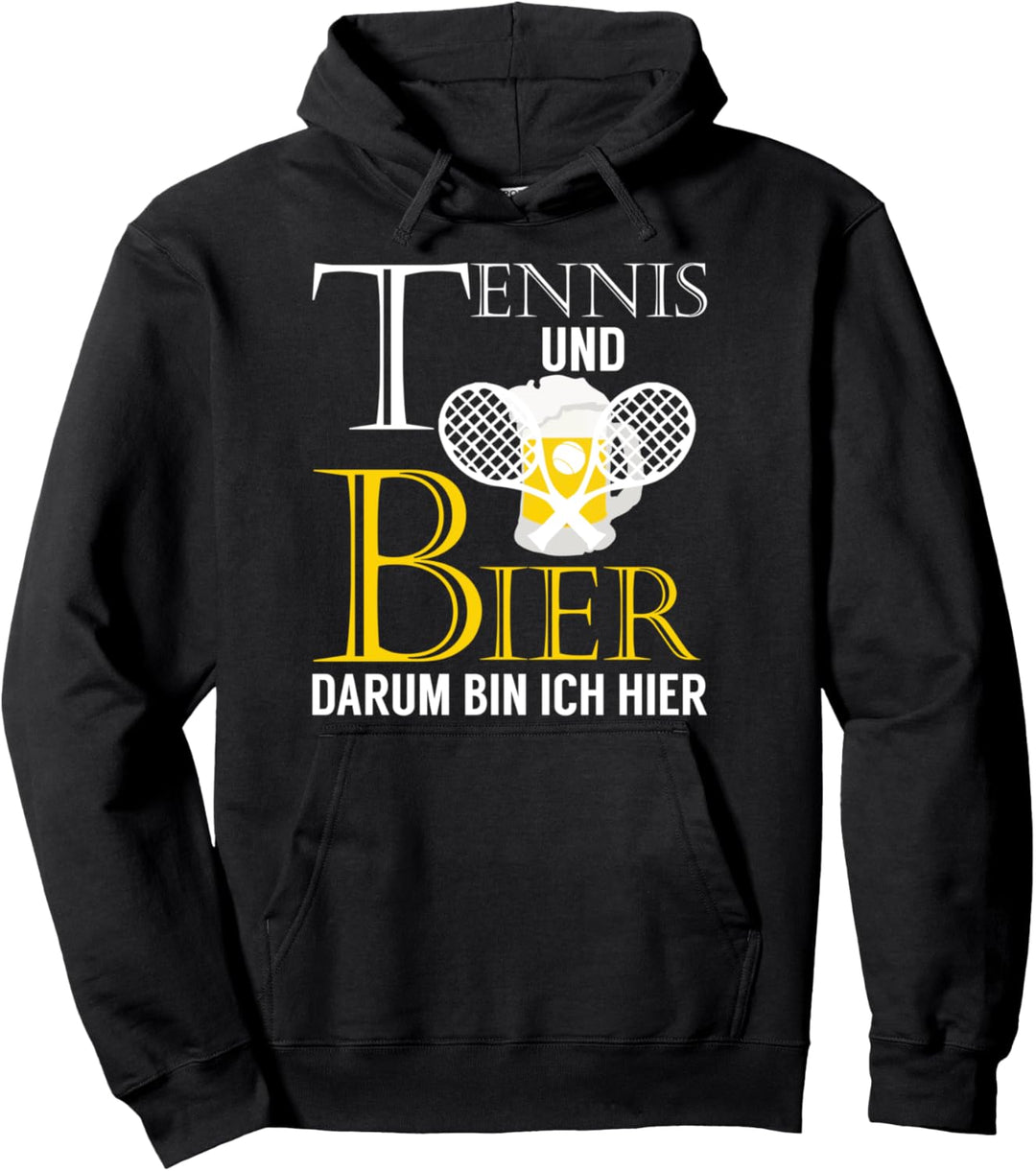 Tennis und Bier darum bin ich hier Hackedicht Biermarke Pullover Hoodie