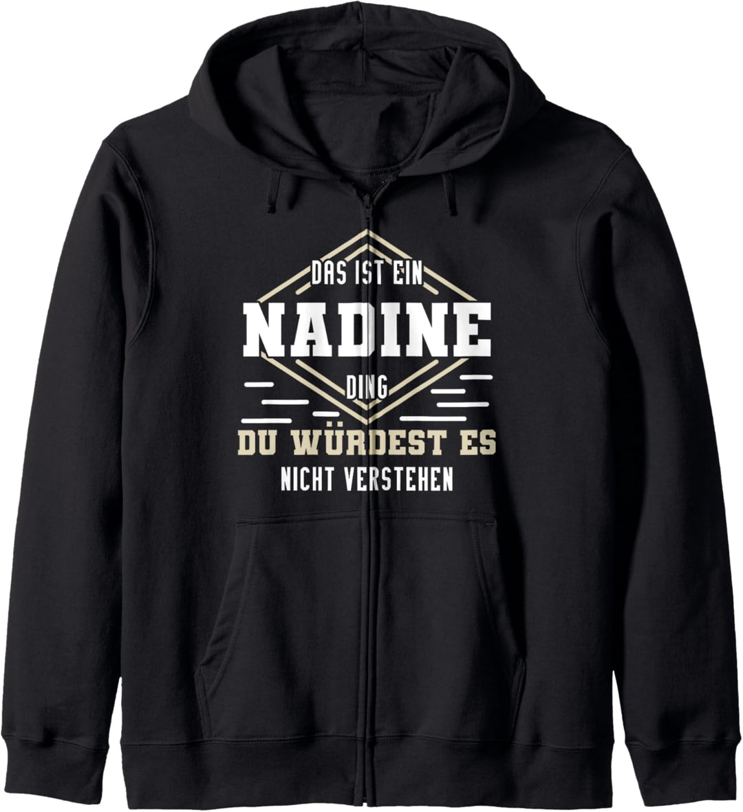 Nadine Namensshirt mit lustigem Spruch Kapuzenjacke