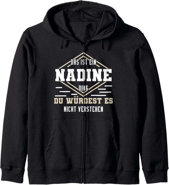Nadine Namensshirt mit lustigem Spruch Kapuzenjacke