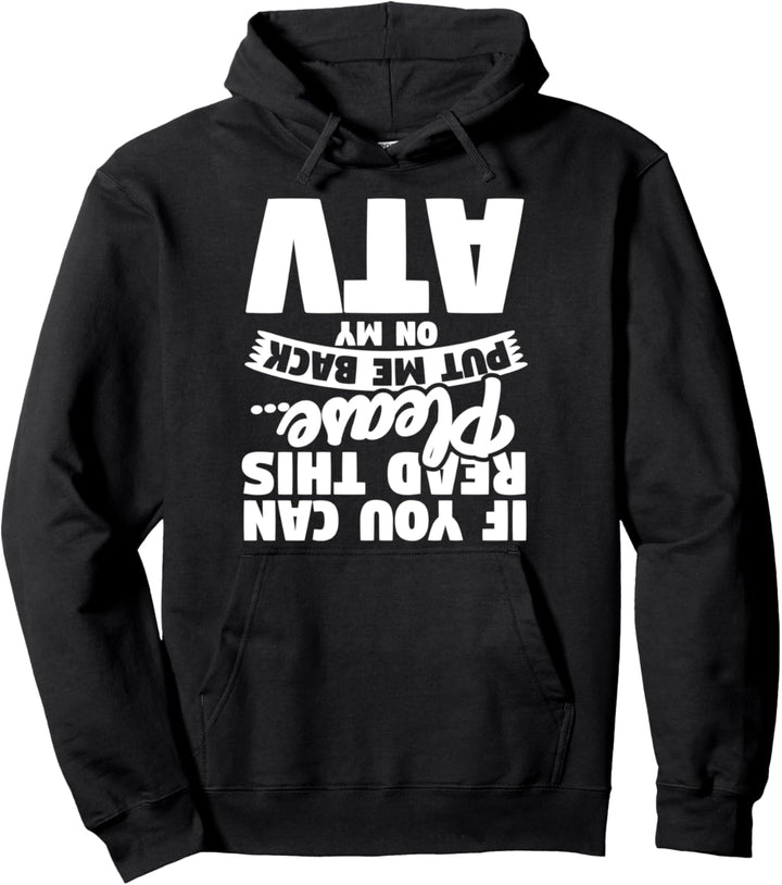 Put Me Back On My ATV Pullover Hoodie