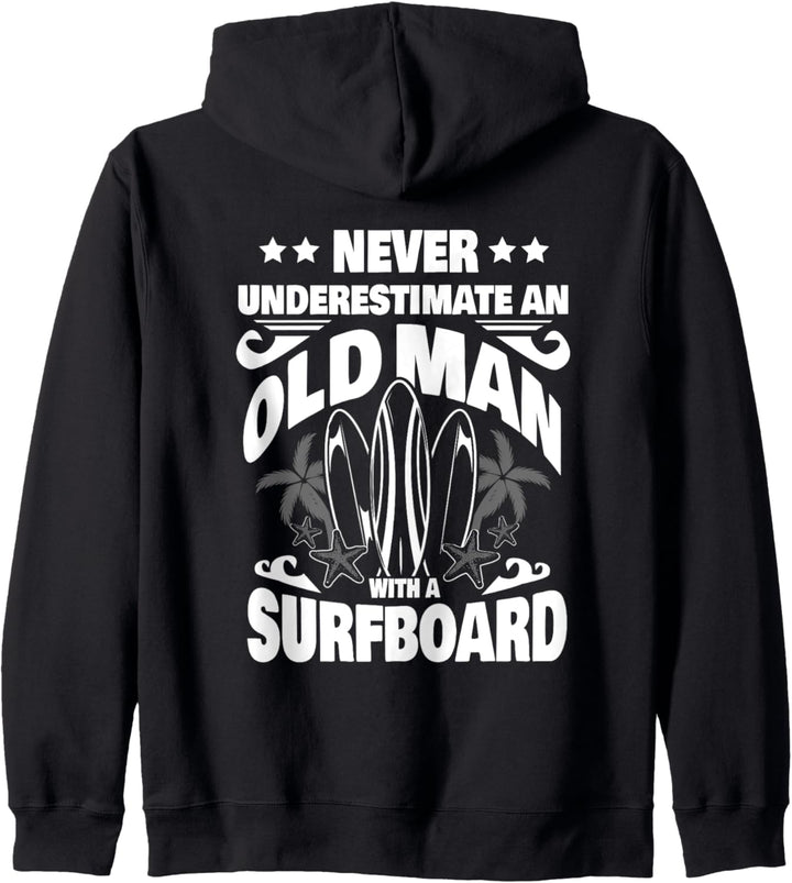Never Underestimate an Old Man with a Surfboard Dad Kapuzenjacke