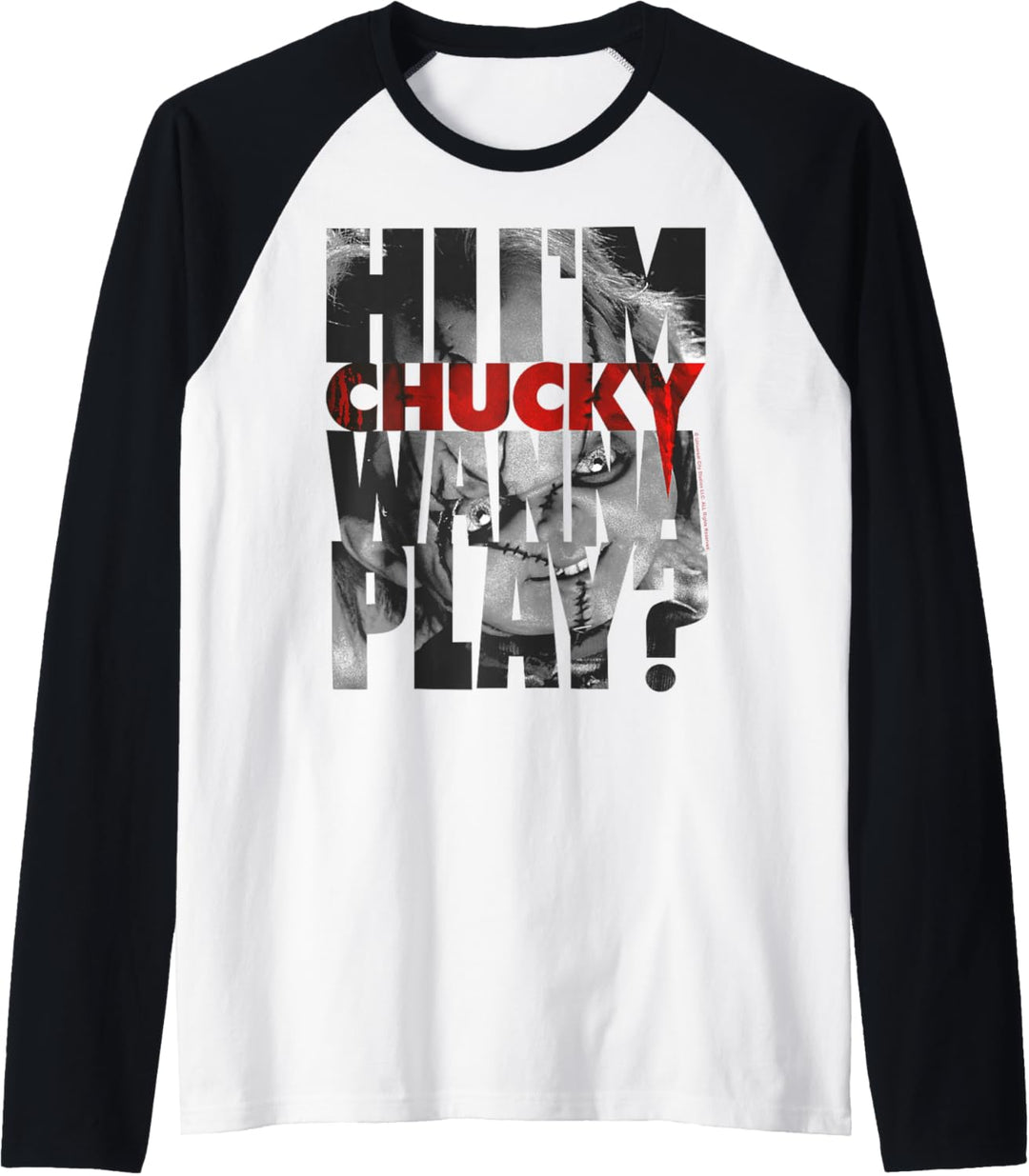 Child's Play Hi I'm Chucky Wanna Play Text Fill Raglan