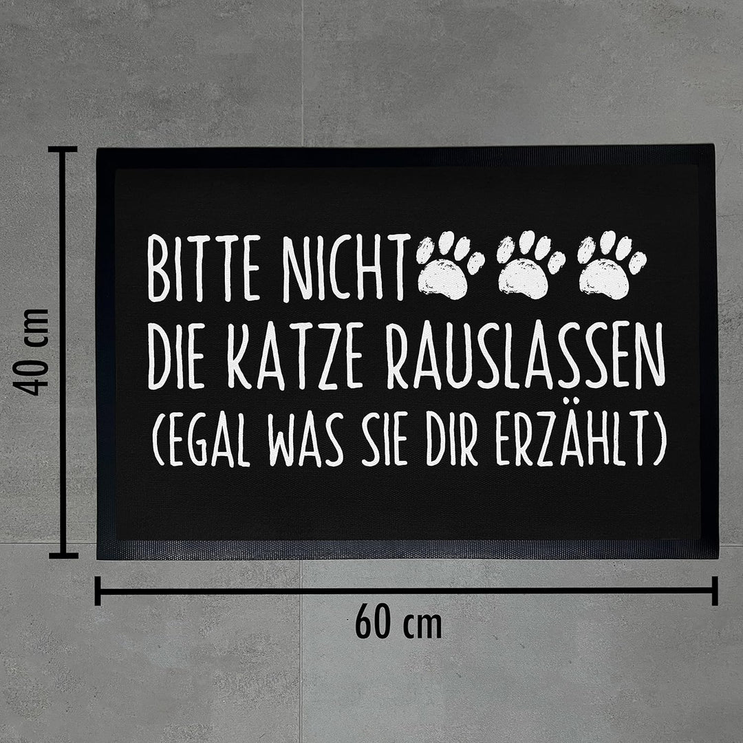 Trendation - Lustige Katzen Fussmatte Bitte Nicht Die Katze Rauslassen Spruch Katzenbesitzer Fussmat