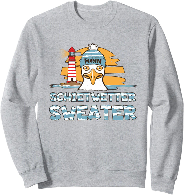 Möwe Leuchtturm Norddeutsche Schietwetter Plattdeutsch Meer Sweatshirt