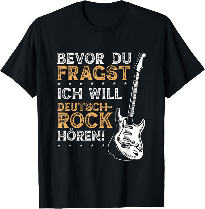 Bevor du fragst - Ich will Deutschrock T-Shirt