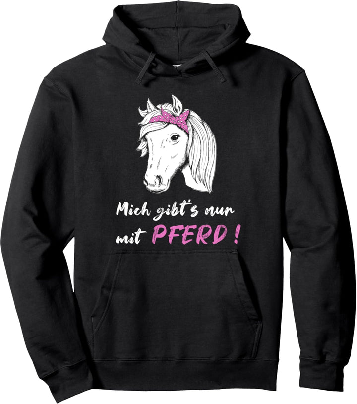 Mich Gibts Nur Mit Pferd Reiten Pferde Mädchen Pullover Hoodie