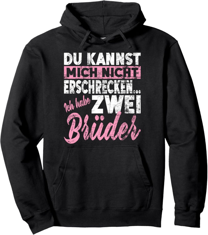 Nicht Erschrecken Bruder Schwester Ich Habe Zwei Brüder Pullover Hoodie