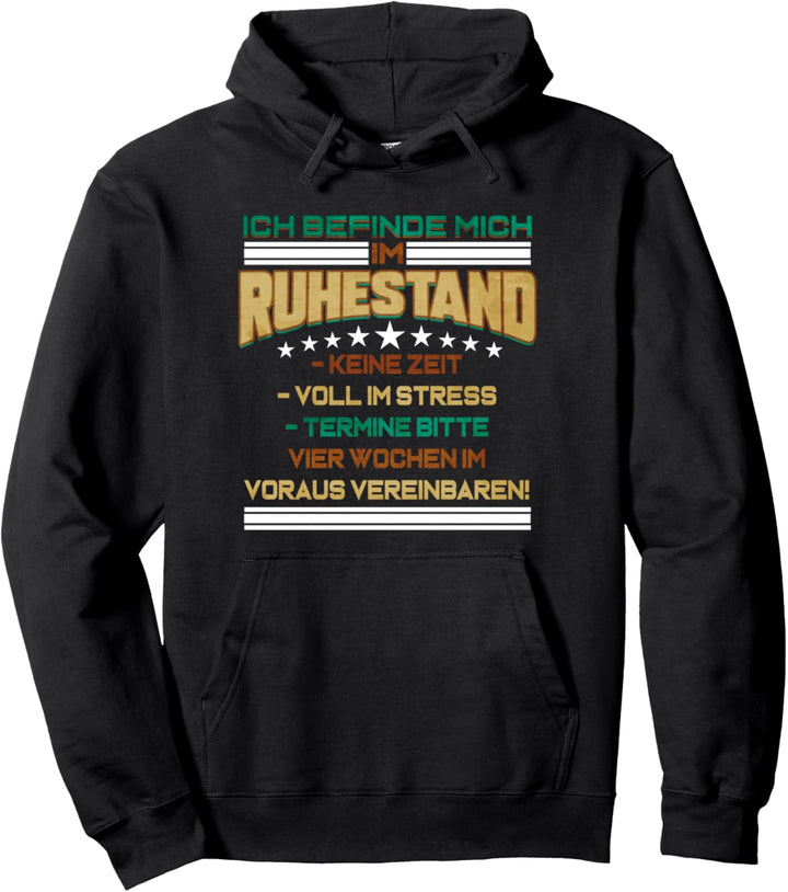 Rente Lustiges Geschenk Abschied Bin Im Ruhestand Keine Zeit Pullover Hoodie
