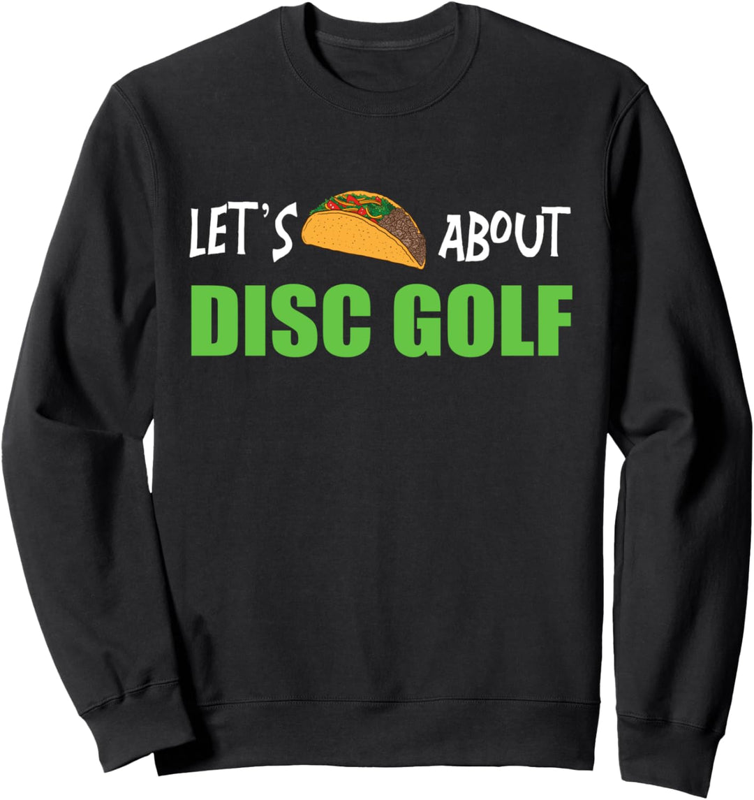 Disc Golf Funny Taco Lover Design Team Spieler Sweatshirt