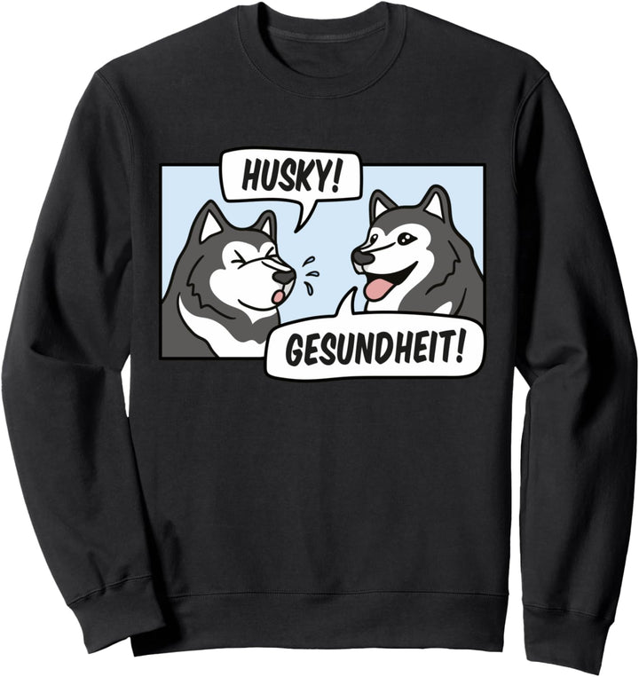 Husky Gesundheit - Husky Hunde Sweatshirt