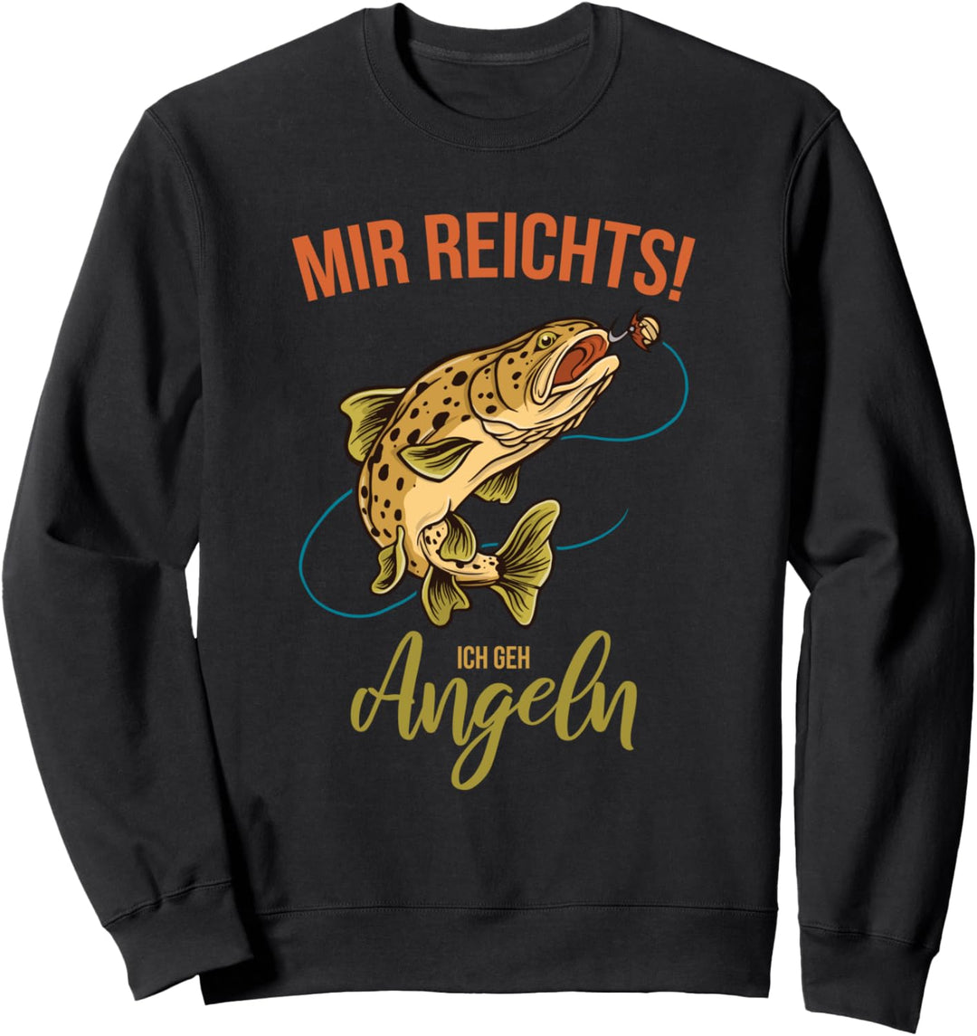 Mir reichts ich geh angeln - Angler Fischer Angeln Sweatshirt