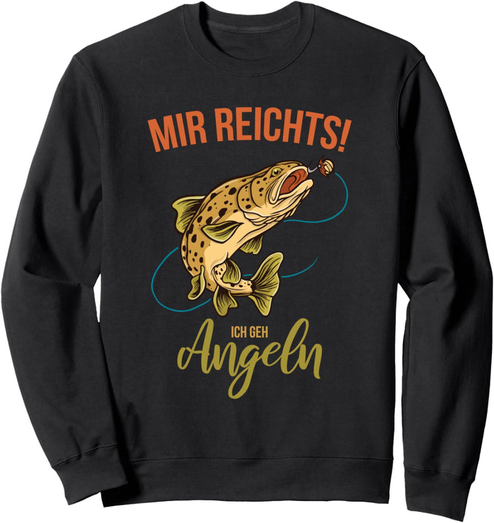 Mir reichts ich geh angeln - Angler Fischer Angeln Sweatshirt