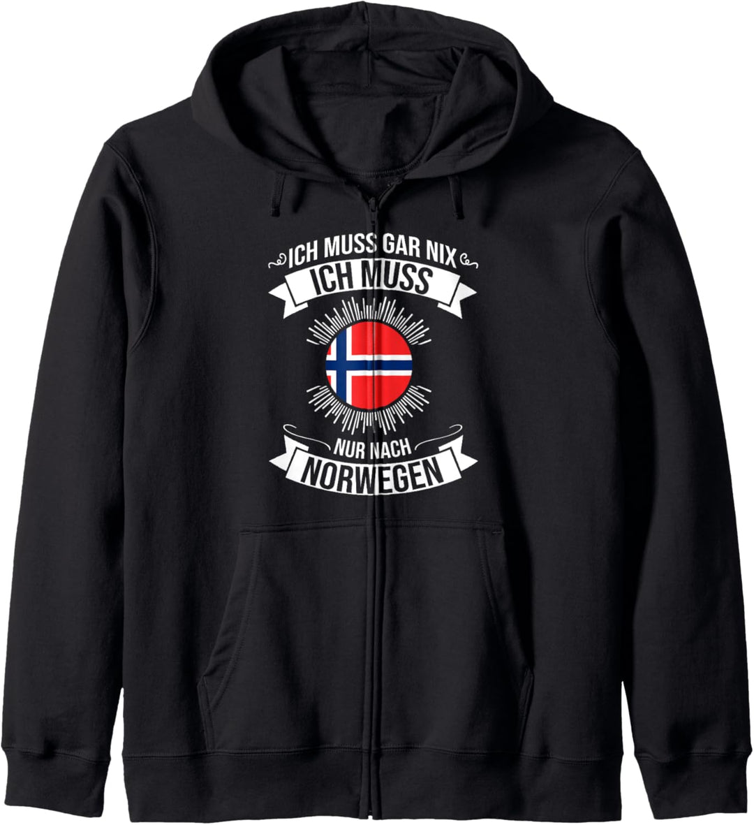 Ich Muss Gar Nix Ich Muss Nur Nach Norwegen Kapuzenjacke
