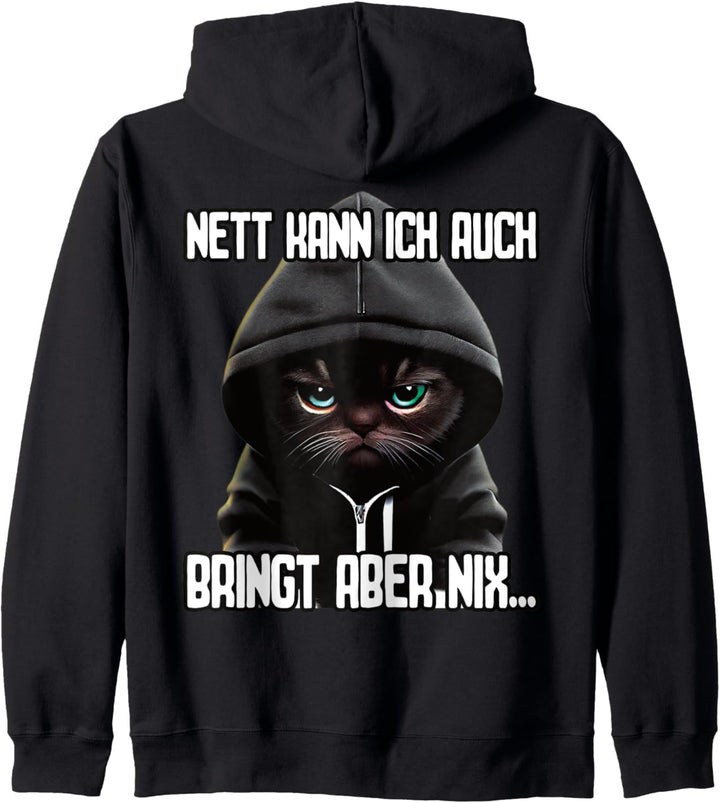 Spruch Katze Geschenk I Nett kann ich auch bringt aber nix Kapuzenjacke