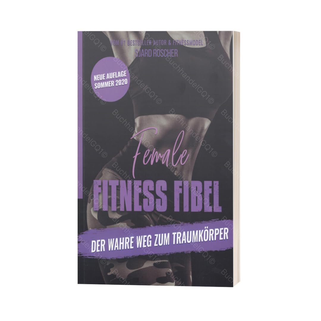 Female Fitness Fibel, der wahre Weg zum Traumkörper. Sjard Roscher, Broschüre