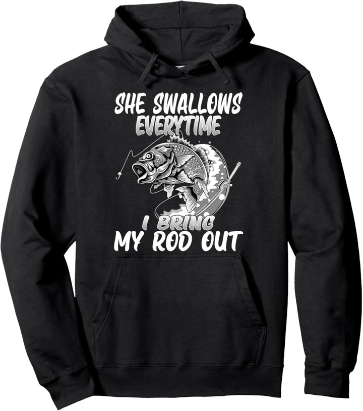 Sie schluckt jedes mal wenn ich meine Rute raushole Angeln Pullover Hoodie