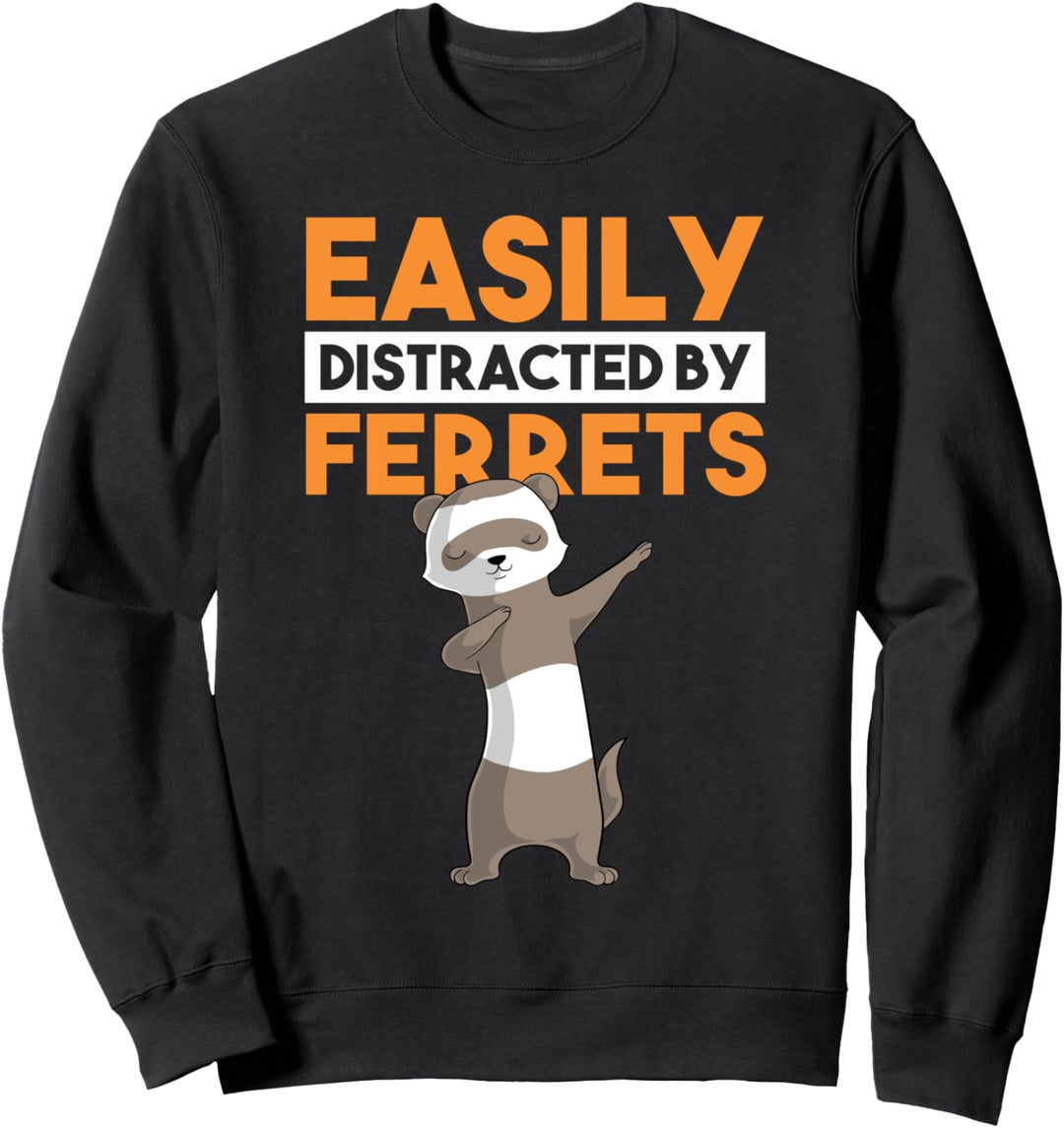 Leicht ablenkbar durch Frettchen, lustiger Tupftanz Sweatshirt