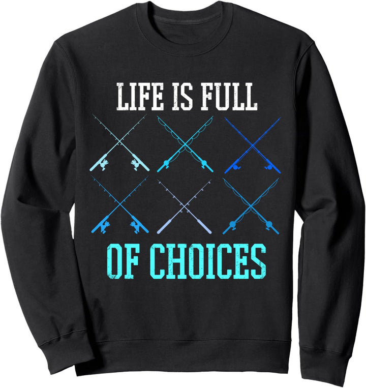 Das Leben ist voller wichtiger Entscheidungen Angelgeschenke Sweatshirt