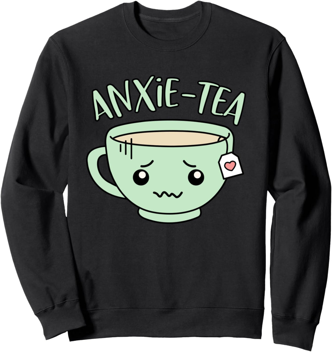 Anxietea Cute Funny Anxiety Introvert Antisocial Tea Pun Sweatshirt