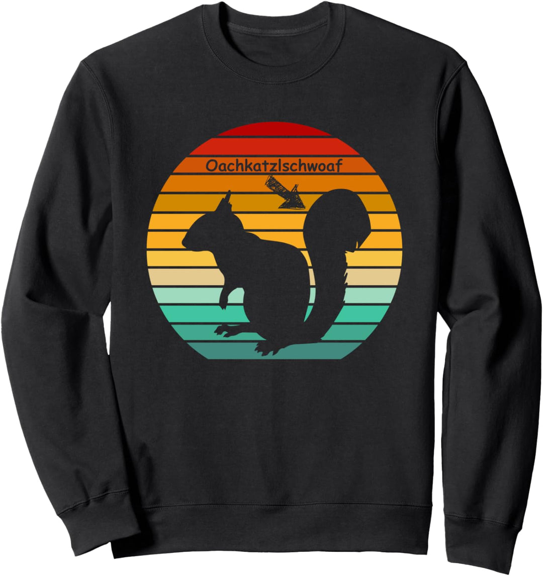 Oachkatzlschwoaf Shirt Eichhörnchen lustiges vintage Dialekt Sweatshirt