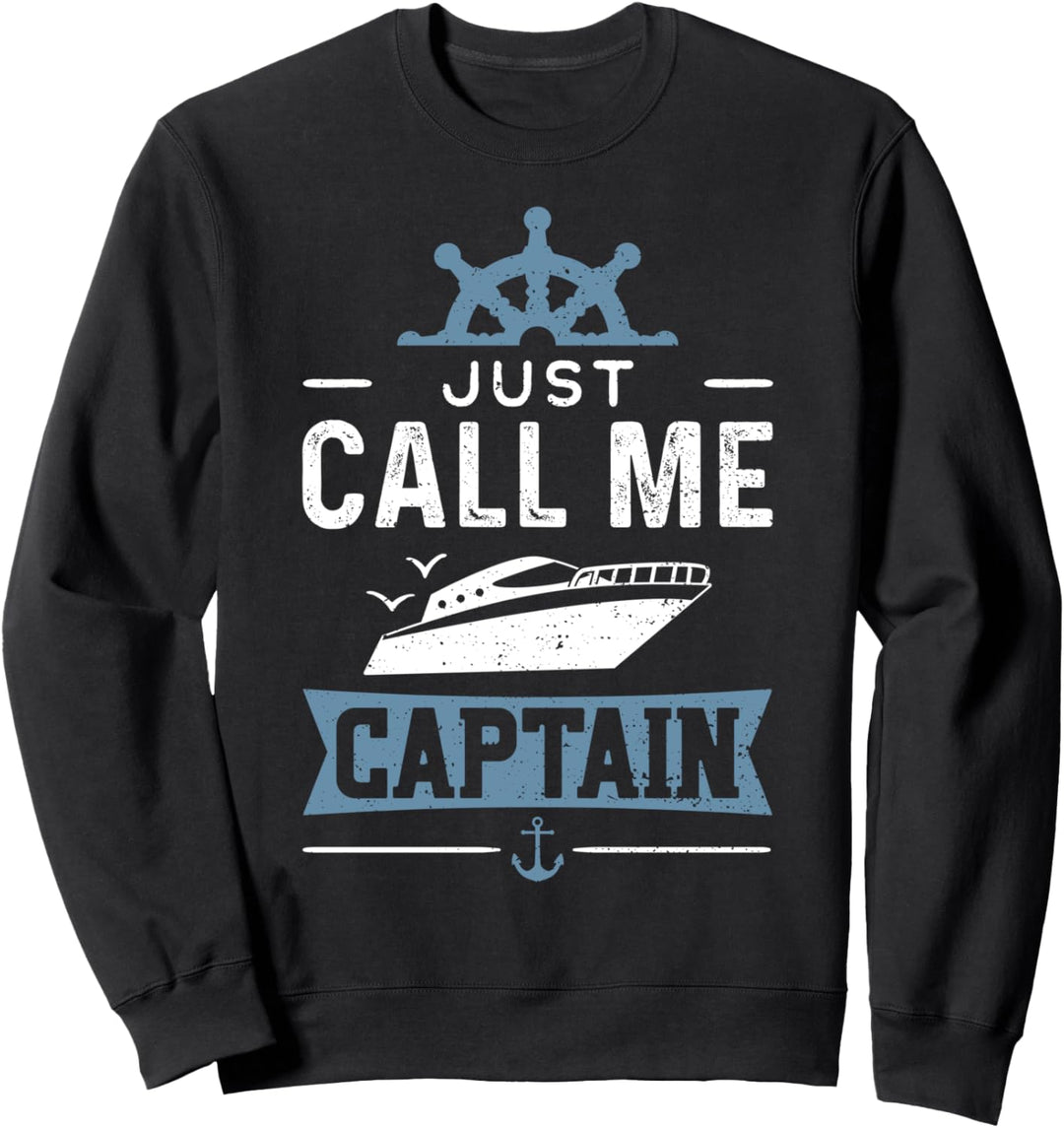 Boot: Just Call Me Captain - Boot Sweatshirt
