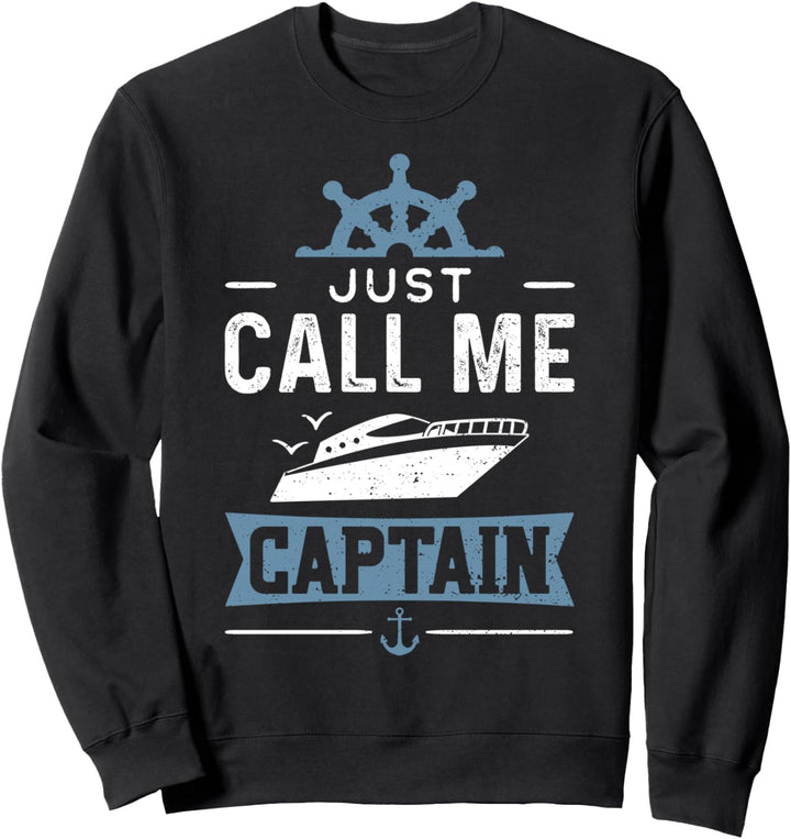 Boot: Just Call Me Captain - Boot Sweatshirt