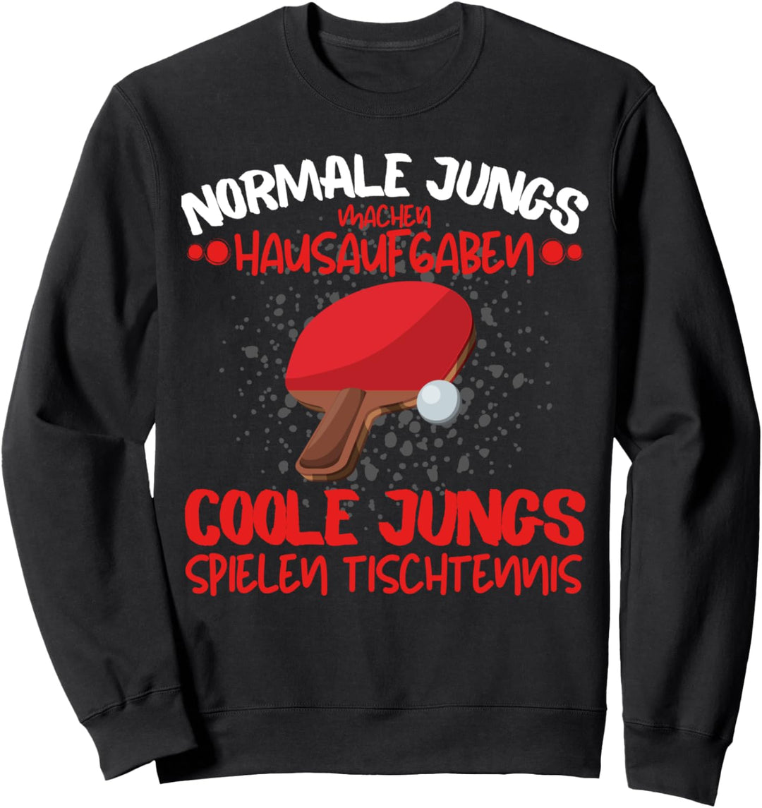 COOLE JUNGS SPIELEN TISCHTENNIS! TISCHTENNISSPIELER SPRUCH Sweatshirt