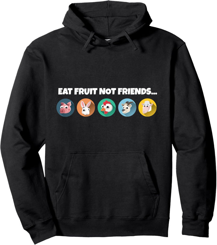 Eat Fruits Not Friends I Vegetarier Frutarier Süsses Veganer Pullover Hoodie