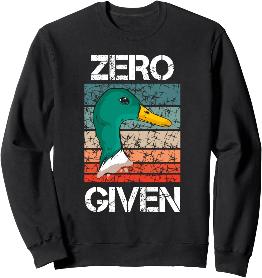Zero Ducks Given Ente Lustige Sprüche Geschenke Geschenkidee Sweatshirt
