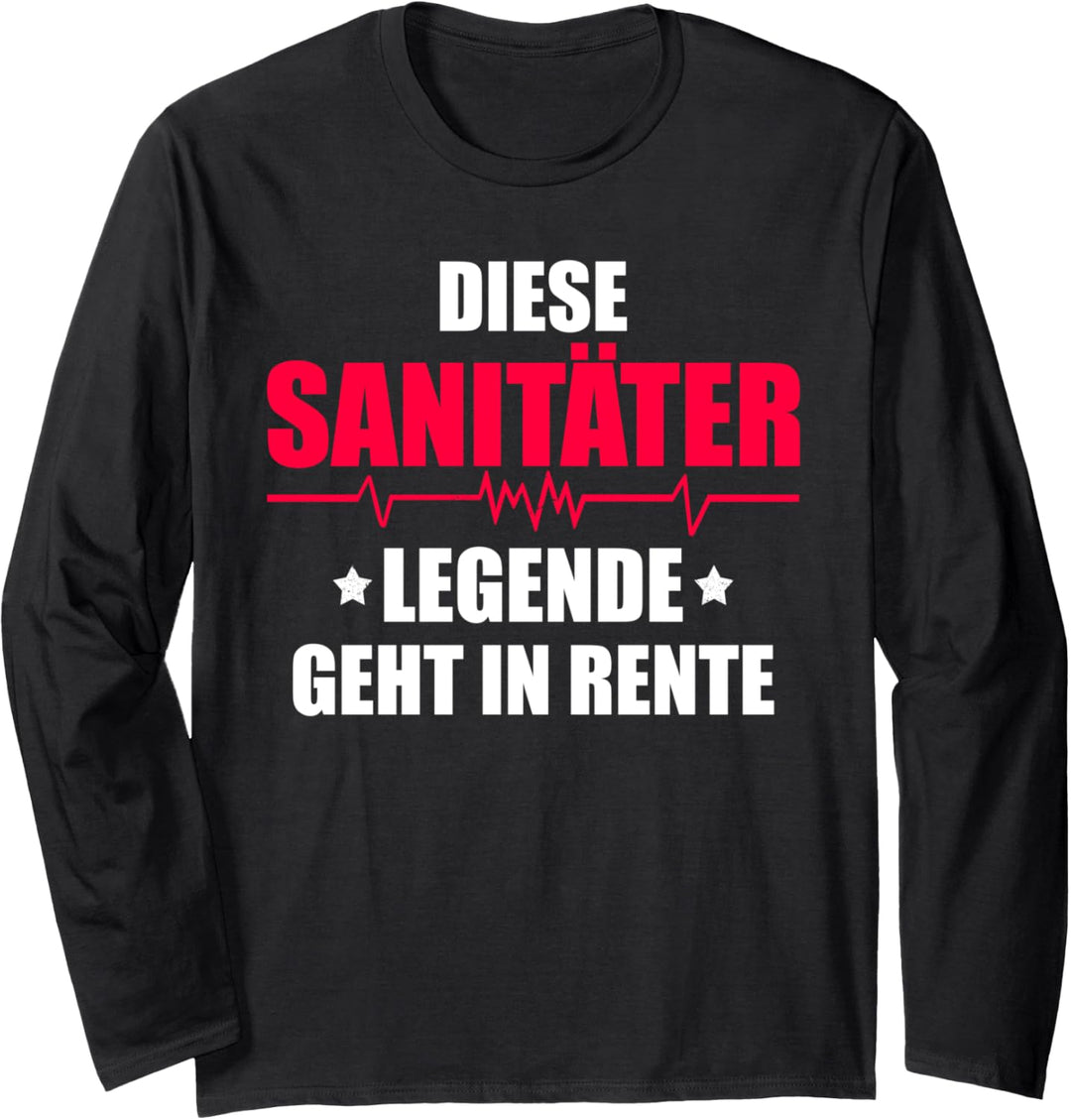 Diese Sanitäter Legende geht in Rente! Rettungssanitäter Langarmshirt