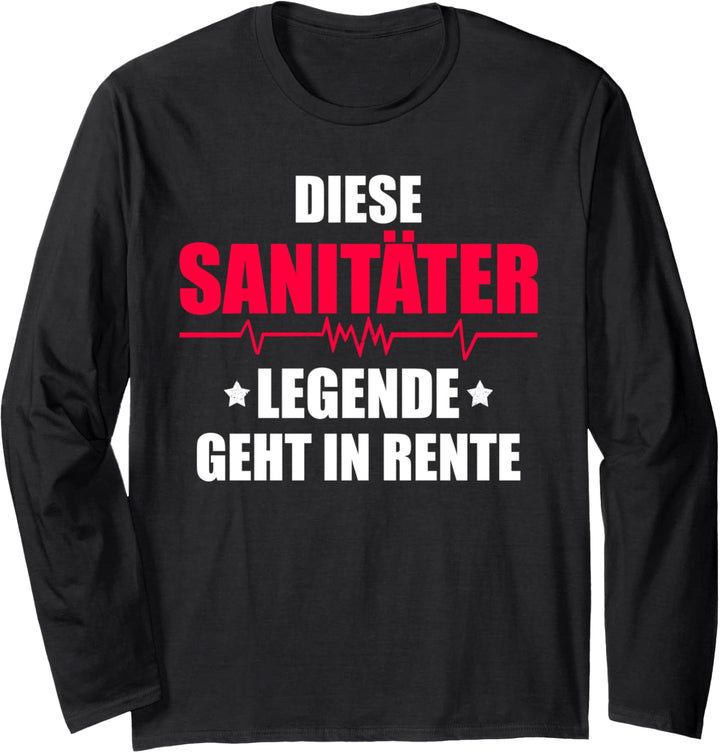 Diese Sanitäter Legende geht in Rente! Rettungssanitäter Langarmshirt