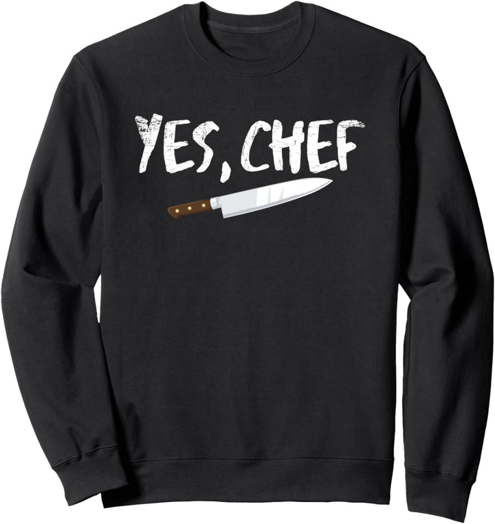Yes Chef Funny Cook Assistant Gift Cooking Chef Saying Sweatshirt