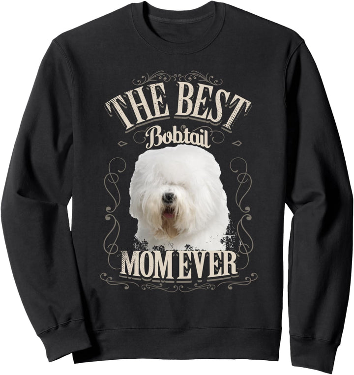 Best Bobtail Mom Ever Old English Sheepdog Hund Vintage Frau Sweatshirt